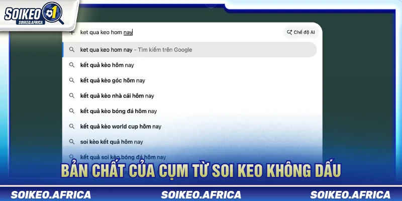 Soi Keo Không Dấu Là Gì? Cách Tìm Dữ Liệu Không Bị Nhiễu Soi keo không dấu là cách tìm kiếm nhanh dữ liệu bóng đá